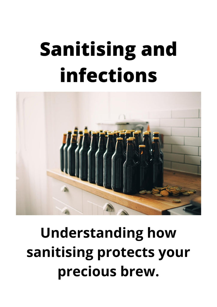 Sanitising and infections - Understanding how sanitising protects your precious brew.